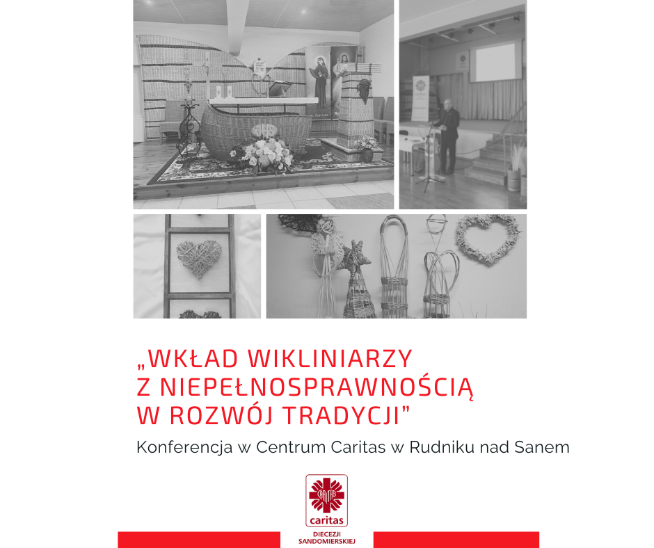 „Wkład wikliniarzy z niepełnosprawnością w rozwój tradycji” – konferencja w Centrum Caritas