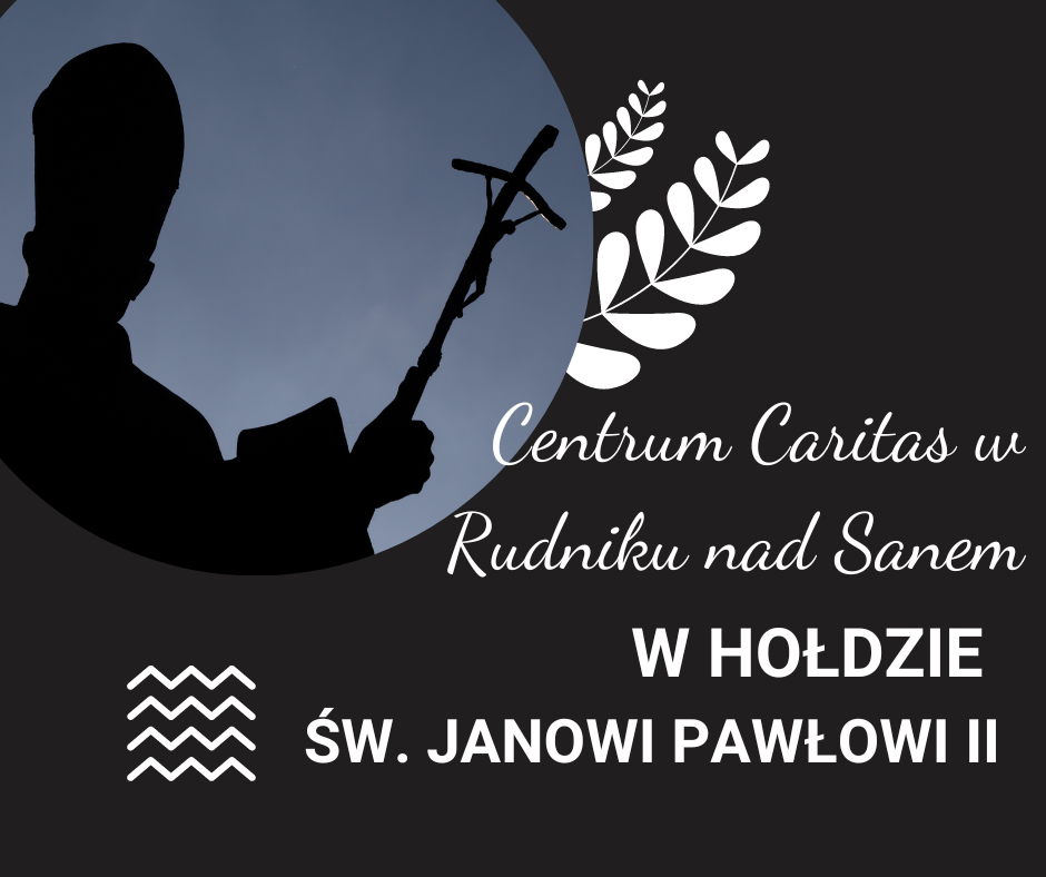 Centrum Caritas w Rudniku nad Sanem w hołdzie św. Janowi Pawłowi II