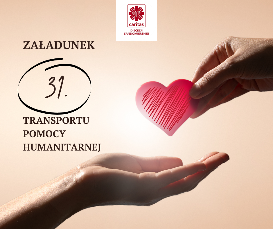 Przygotowanie 31 transportu pomocy humanitarnej