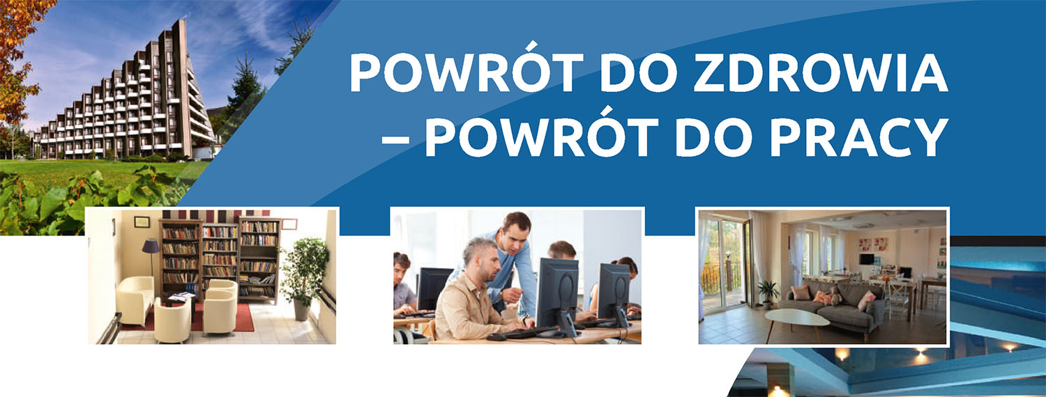 POWRÓT DO ZDROWIA – POWRÓT DO PRACY