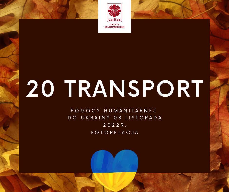 Fotorelacja z 20 Transportu pomocy humanitarnej
