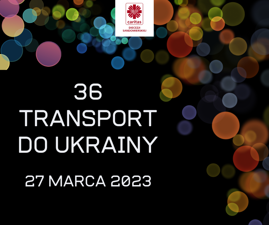 36 transport pomocy humanitarnej dotarł do Żółkwi w Ukrainie